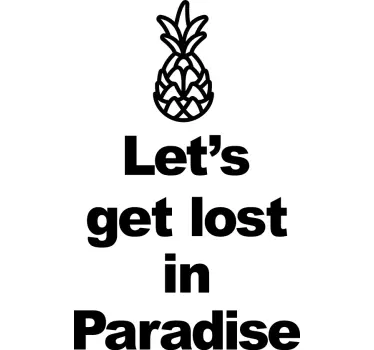Lad os fare vild i paradis med ananas-t-shirt - TenStickers