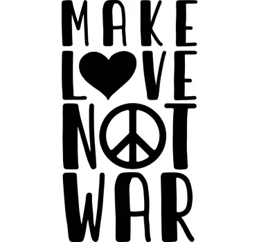 Make love not war citat t-shirt - TenStickers