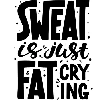 Fitness sved er bare fed grædende t-shirt - TenStickers