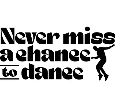 En chance for at danse t-shirt - TenStickers