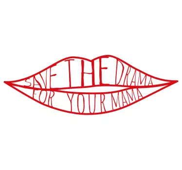 Save the drama for your mama t shirt original - TenStickers