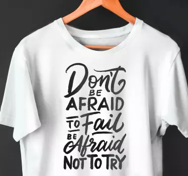 Vær ikke bange for at fejle original t-shirt - TenStickers