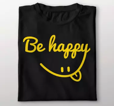 Original t-shirt be happy smiley citater - TenStickers
