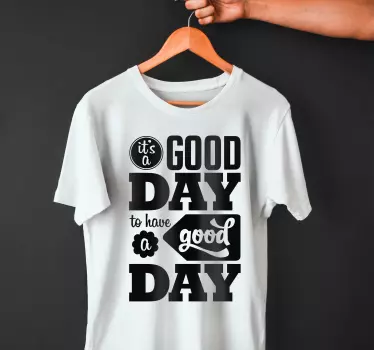 Original t-shirt god dag påmindelse - TenStickers