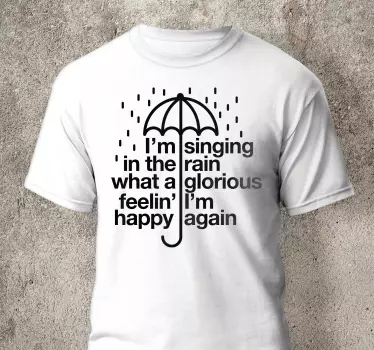 Original t-shirt med glad regnvejr paraply citat - TenStickers