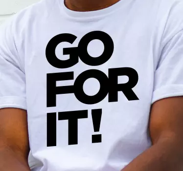 Original t-shirt med motiverende budskab - TenStickers