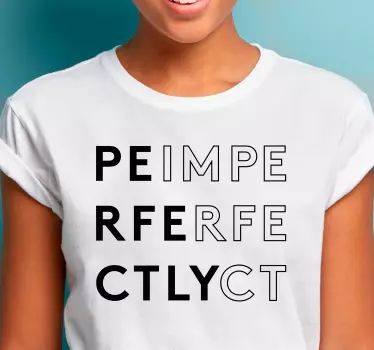 Original t-shirt ufuldkommen perfekt stil - TenStickers