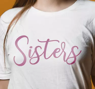 Personlig t-shirt søstre bånd kærlighed - TenStickers