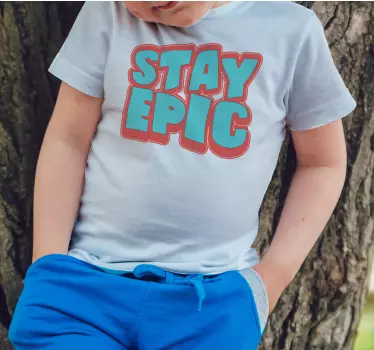T-shirt til børn med bliv episk budskab - TenStickers